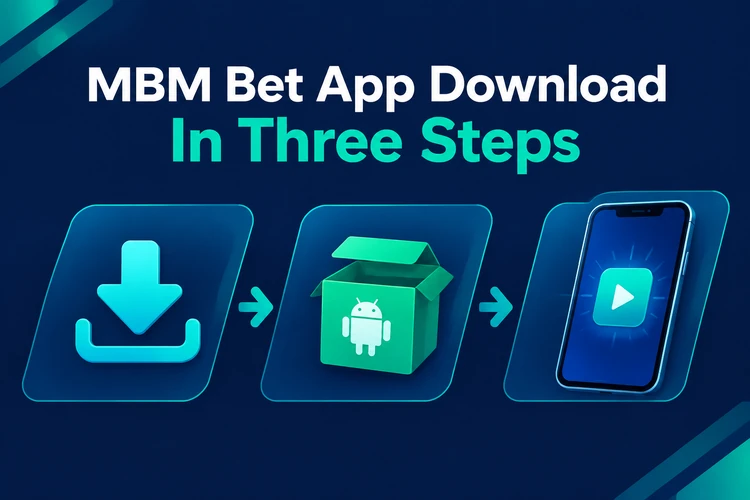 MBM Bet App Download In Three Steps